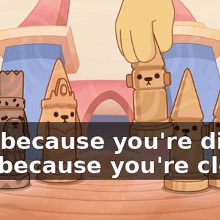 Not because you're dirty, not because you're clean.