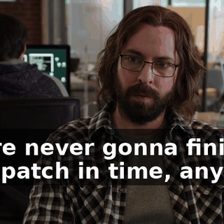 We're never gonna finish this patch in time, anyway.