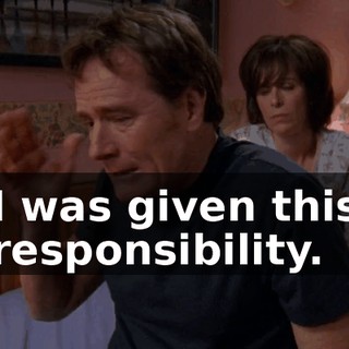 I was given this responsibility.