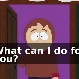 What can I do for you?
