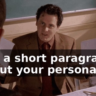 and a short paragraph about your personality.
