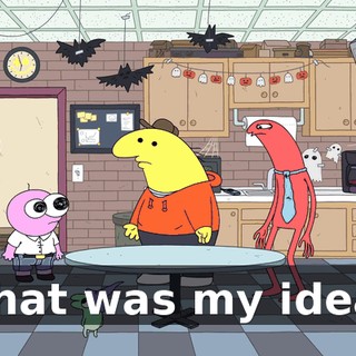 That was my idea.