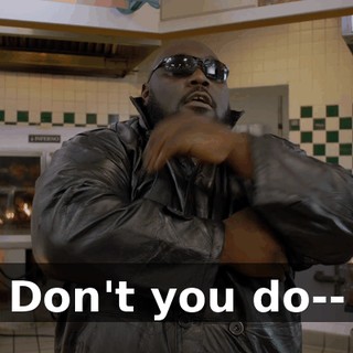 Don't you do--