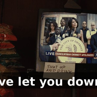 I've let you down.