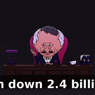 I'm down $2.4 billion