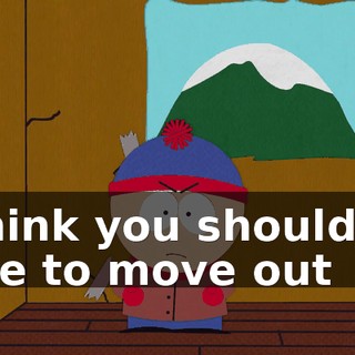 I think you should be able to move out
