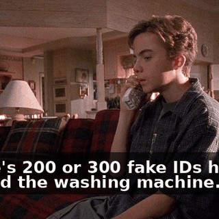 There's 200 or 300 fake IDs hidden behind the washing machine.