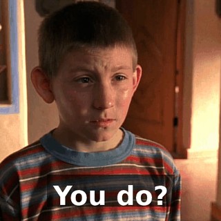 You do?