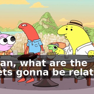 I mean, what are the tickets gonna be relative--