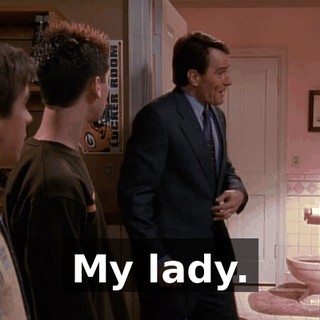My lady.
