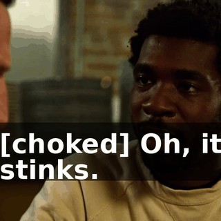 [choked] Oh, it stinks.