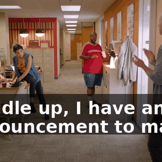 Huddle up, I have an announcement to make.