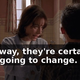 Anyway, they're certainly not going to change.