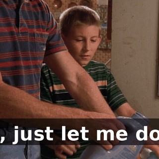 Aw, just let me do it.