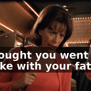 I thought you went for a hike with your father.