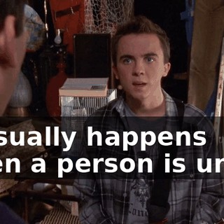 It usually happens when a person is under