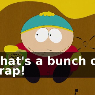 That's a bunch of crap!