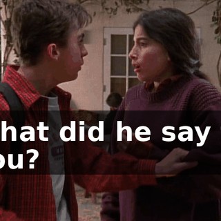 What did he say to you?