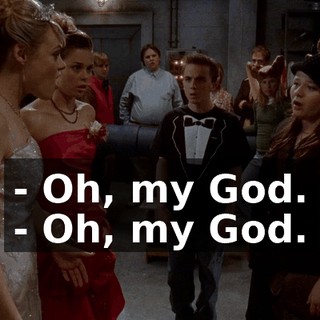 - Oh, my God. - Oh, my God.