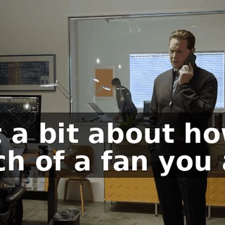 Just a bit about how much of a fan you are,