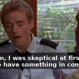 I mean, I was skeptical at first, but we do have something in common.