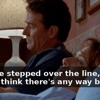 But he stepped over the line, and I don't think there's any way back.