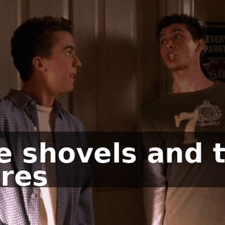 the shovels and the flares