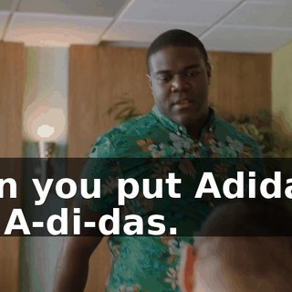 Can you put Adidas? Or A-di-das.