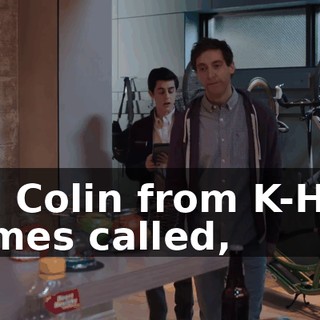 Uh, Colin from K-Hole Games called,