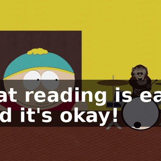 that reading is easy and it's okay!