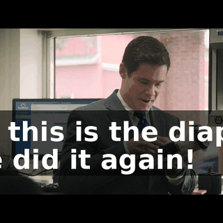 Oh, this is the diaper! She did it again!