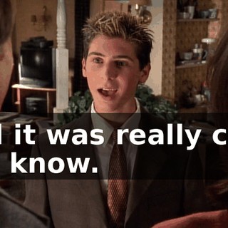 And it was really cool, you know.