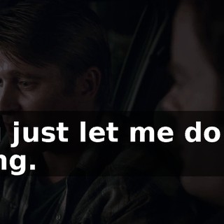 You just let me do my thing.