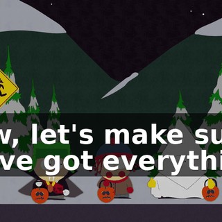 Now, let's make sure we've got everything.