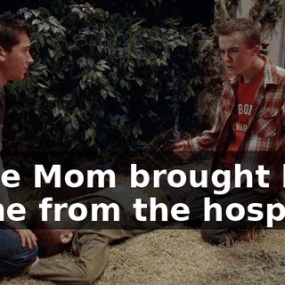since Mom brought him home from the hospital.