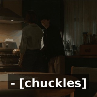 - [chuckles]