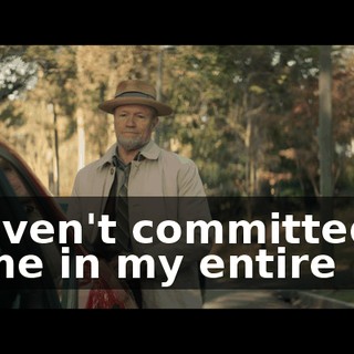 I haven't committed a crime in my entire life.