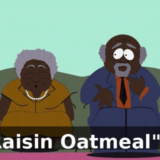 "Raisin Oatmeal"...