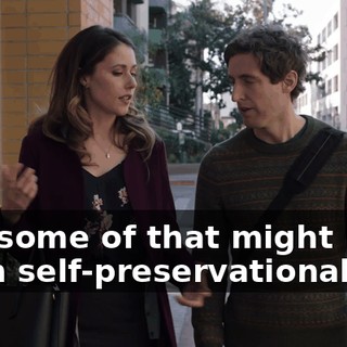 and some of that might have been self-preservational.