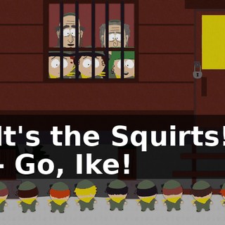 It's the Squirts! - Go, Ike!
