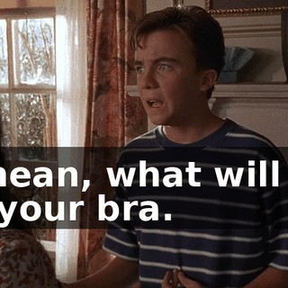 I mean, what will be in your bra.