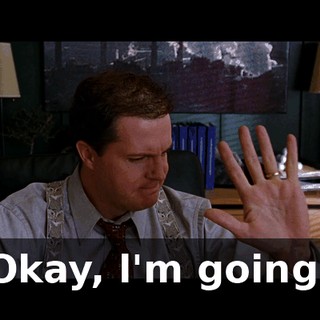 Okay, l'm going!