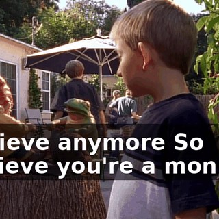 ♪ Believe anymore So believe you're a monkey ♪