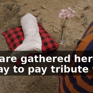 We are gathered here today to pay tribute to...