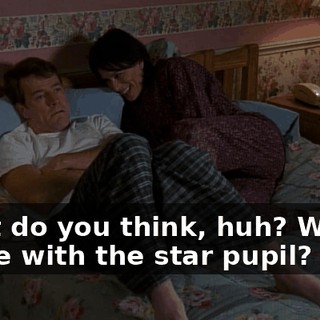 What do you think, huh? Wanna dance with the star pupil?