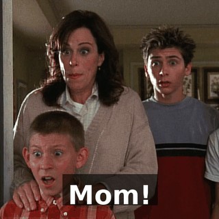 Mom!