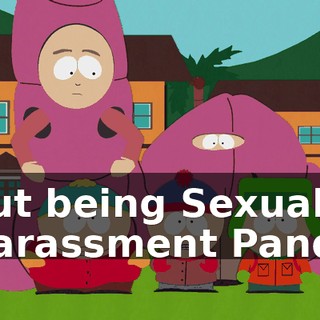 But being Sexual Harassment Panda