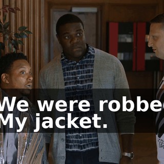 - We were robbed. - My jacket.