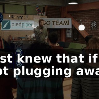 I just knew that if we kept plugging away,