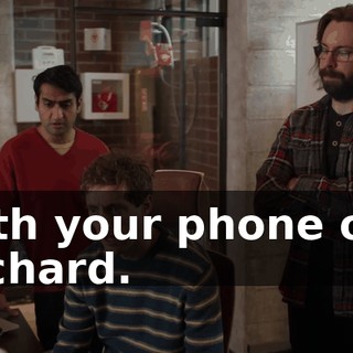 with your phone off, Richard.